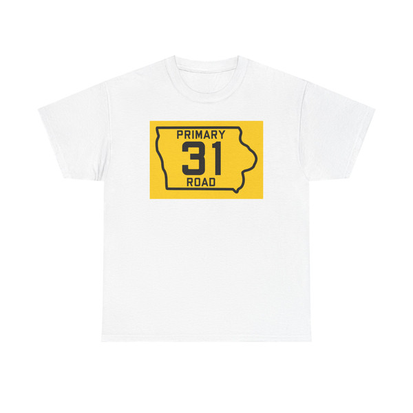 Iowa Primary 31 (Iowa) (Road Sign) T-Shirt