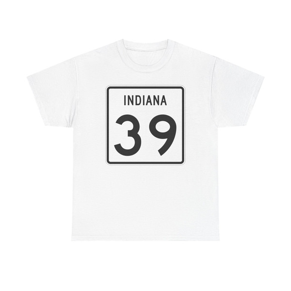 Indiana 39 (Indiana) (Road Sign) T-Shirt