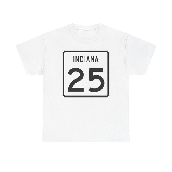 Indiana 25 (Indiana) (Road Sign) T-Shirt