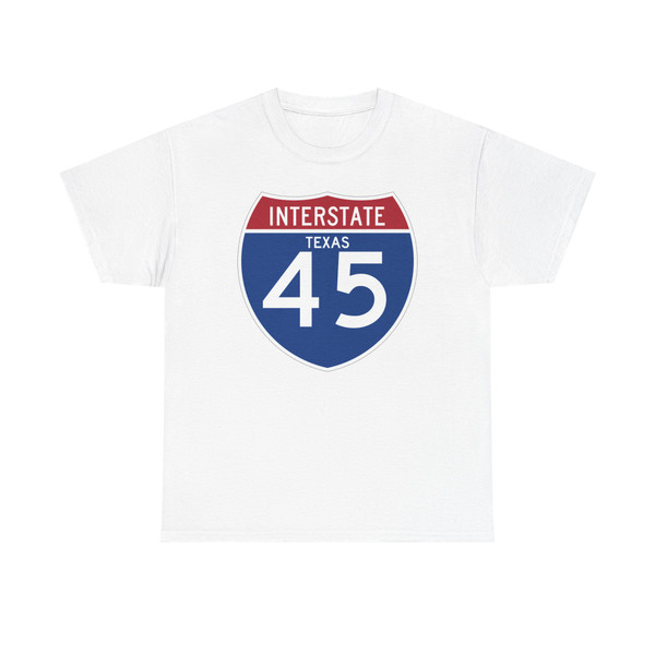 I-45 TX (Texas) (Road Sign) T-Shirt