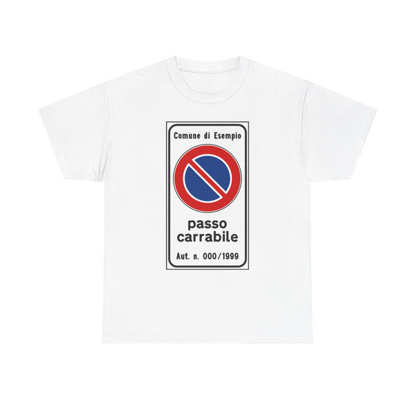 Italian traffic signs - passo carrabile 2 (Italy) (Road Sign) T-Shirt