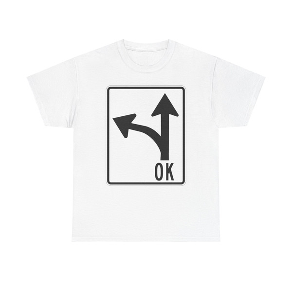 Left or straight 3 (United States) (Road Sign) T-Shirt