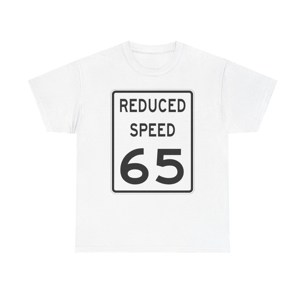 Reduced Speed 65 (United States) (Road Sign) T-Shirt