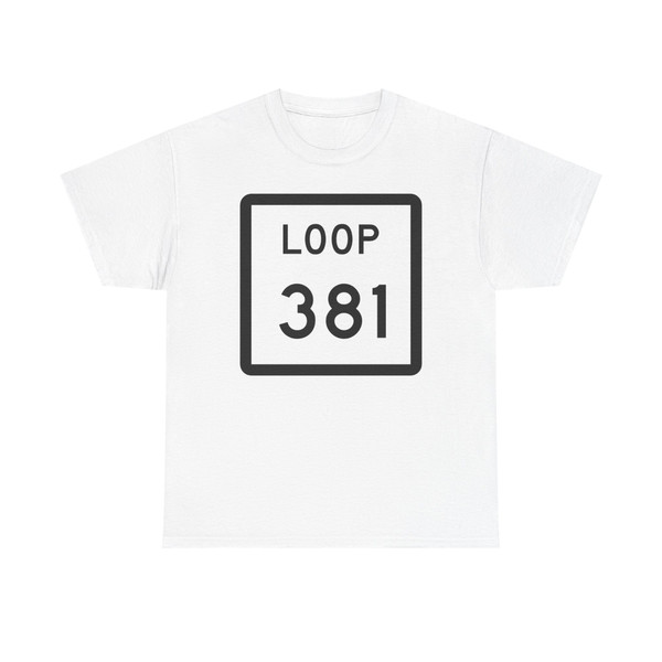 Texas Loop 381 (Texas) (Road Sign) T-Shirt