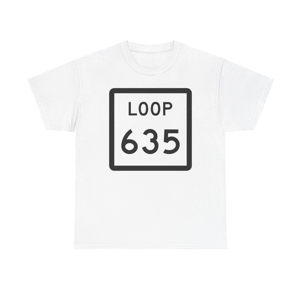 Texas Loop 635 (Texas) (Road Sign) T-Shirt