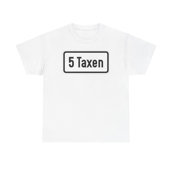 Zusatzzeichen 745 - ... Taxen 500x250 StVO 1970 (Germany) (Road Sign) T-Shirt