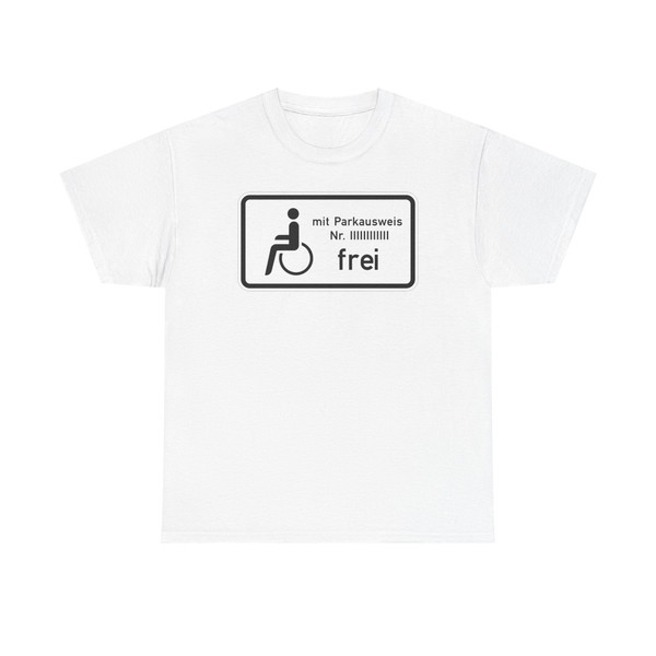 Zusatzschild 865 - Rollstuhlfahrersymbol mit Parkausweis Nr. ... frei StVO 1980 (Germany) (Road Sign) T-Shirt