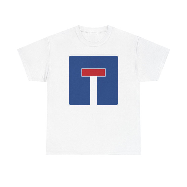 Zeichen 357 - Sackgasse StVO 1992 (Germany) (Road Sign) T-Shirt
