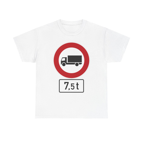Zeichen 253 - Verbot für Kraftfahrzeuge mit einem zulässigen Gesamtgewicht über 75t StVO 1992 (Germany) (Road Sign) T-Shirt