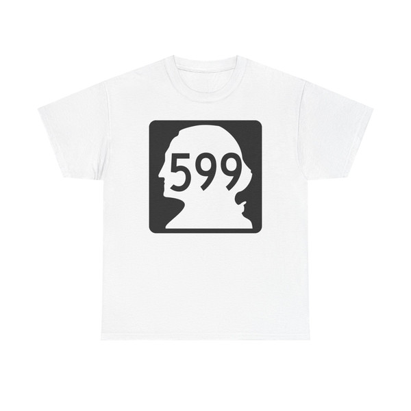 WA-599 (Washington) (Road Sign) T-Shirt