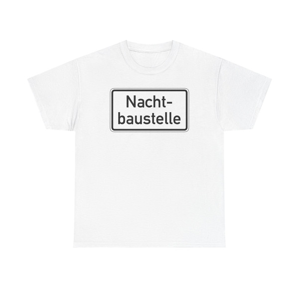 Zusatzzeichen Nachtbaustelle (Germany) (Road Sign) T-Shirt