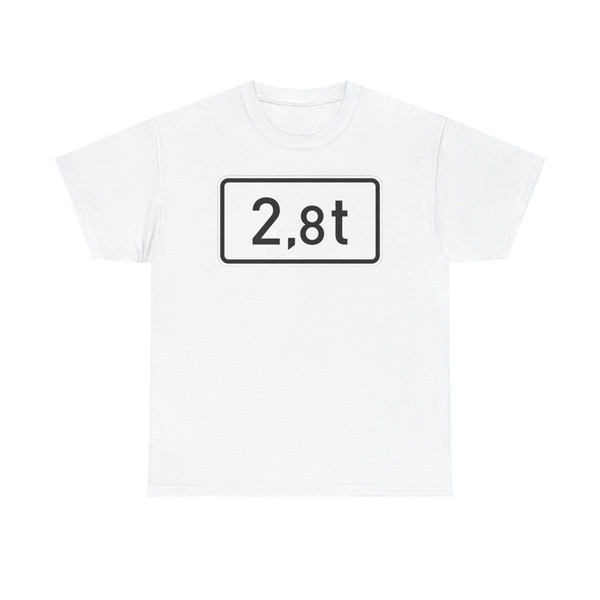 Zusatzzeichen 1060-33 - Massenangabe - 28 t StVO 2017 (Germany) (Road Sign) T-Shirt