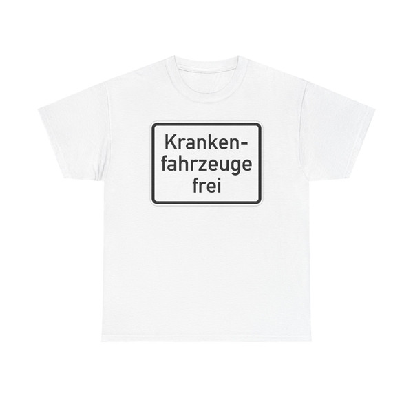 Zusatzzeichen 1026-34 - Krankenfahrzeuge frei StVO 1992 (Germany) (Road Sign) T-Shirt