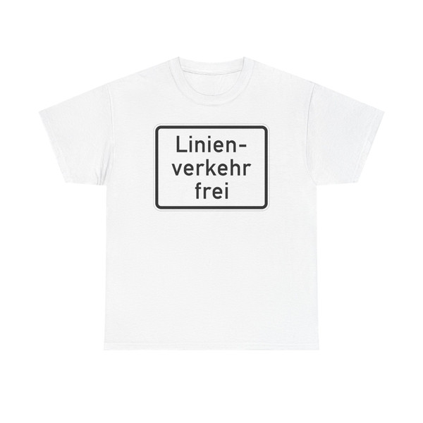 Zusatzzeichen 1026-32 - Linienverkehr frei 450x600 StVO 1992 (Germany) (Road Sign) T-Shirt