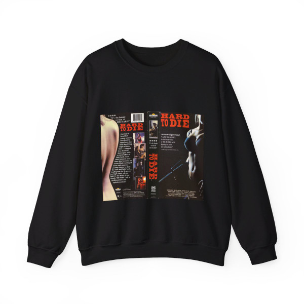 HARD TO DIE (VHS COVER) Crewneck Sweatshirt