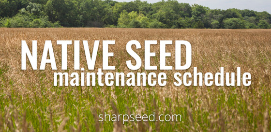 Large-scale Native Seeded Areas and Maintenance Schedule