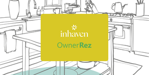 Inhaven + OwnerRez: A Smarter Way to Manage Vacation Rental Supplies