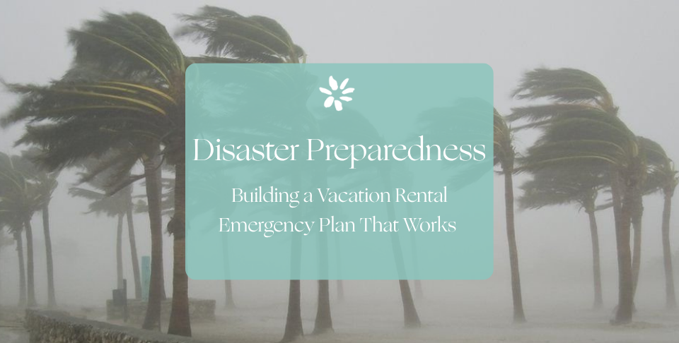 Image showcasing From Wildfires to Hurricanes: Building a Vacation Rental Emergency Plan ...