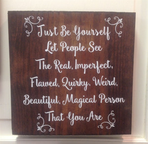 Just be yourself stained wooden sign Just be yourself stained wooden sign