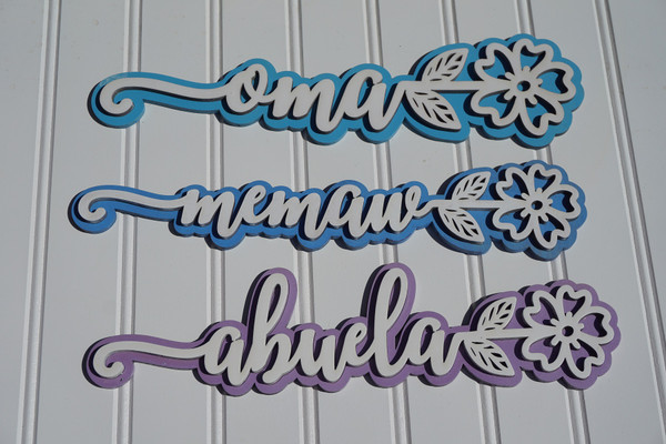 Laser cut Flowers Mom, Mommy, Mama, Grandma, Memaw,Abulita -perfect gift for Mother's day