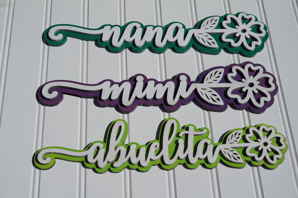 Laser cut Flowers Mom, Mommy, Mama, Grandma, Memaw,Abulita -perfect gift for Mother's day