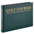 Golf Courses: Fairways of The World Book