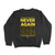 Never Again / Para Nadie (Black Crewneck Sweater)