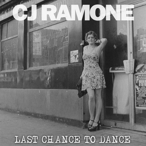 CJ RAMONE last Chance To Dance
