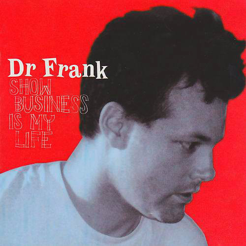 Dr Frank Show Business