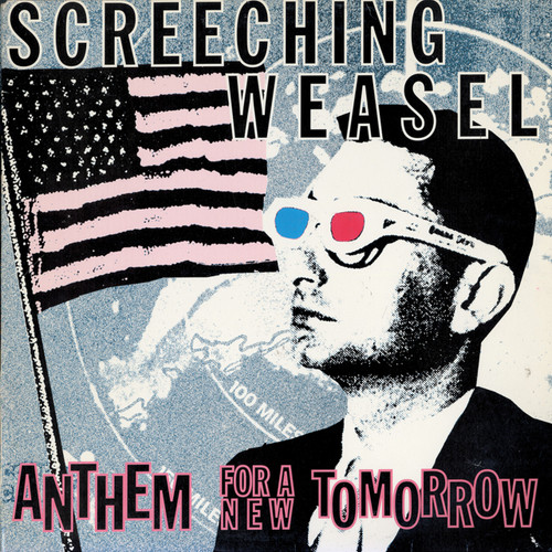 Screeching Weasel "Anthem For A New Tomorrow"