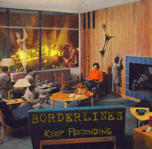 LP Borderlines – Keep Pretending