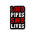  Loud Pipes Save Lives Sticker 