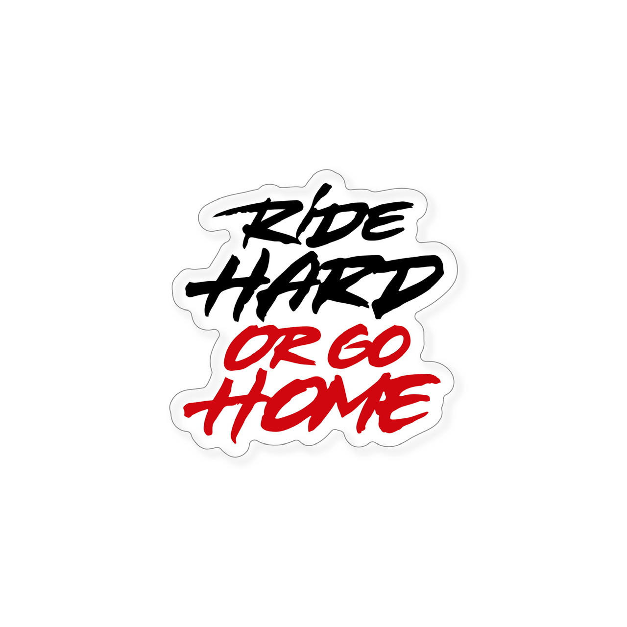 Ride Hard Sticker