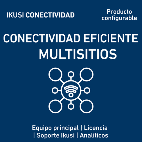 Conectividad Eficiente Multisitio Ikusi