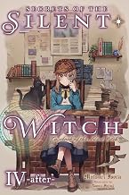 Secrets of the Silent Witch Vol.4 -After- (Light Novel)