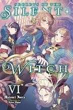 Secrets of the Silent Witch Vol.6 (Light Novel)