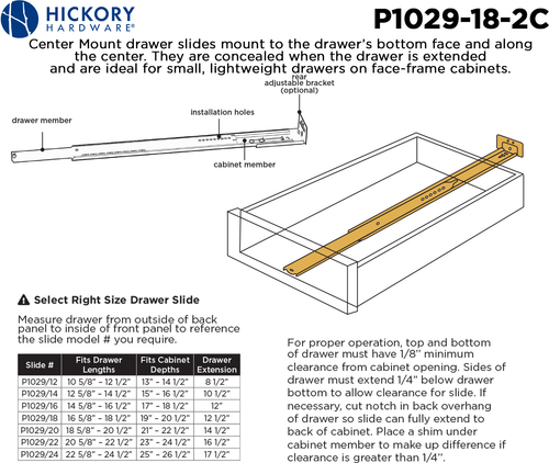 Drawer Slide Center Mount 3/4 Extension 18'' Cadmium Finish P1029/18-2C