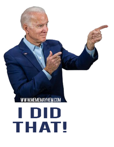 Joe Biden I Did That Right Joe Biden I Did That Right