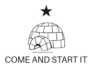 Come and Start It Come and Start It