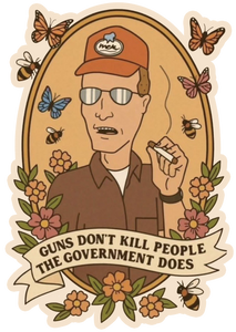 Guns Don't Kill People - The Government Does