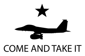 Come and Take It - F-15 Nuclear Come and Take It - F-15 Nuclear
