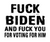 Eff Joe Biden - And Eff You For Voting V1 Eff Joe Biden - And Eff You For Voting V1