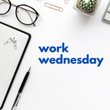 Work Wednesday Edition Four Organization