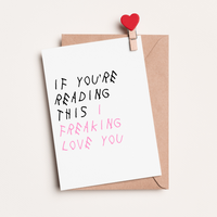 I freaking love you greeting card / pink