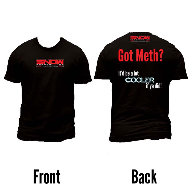 Got Meth T-Shirt - Nitrous Express and Snow Performance
