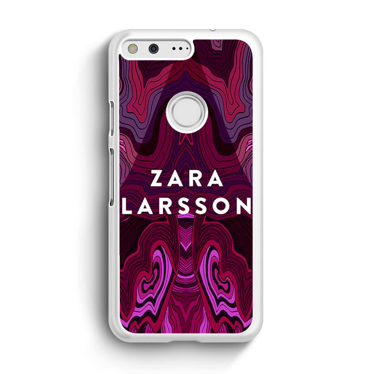 Zara Larsson Google Pixel Case