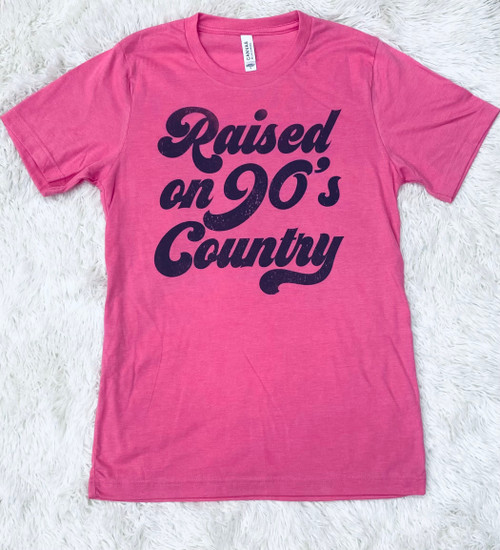 Raised on 90's Country Pink Tee