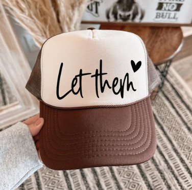 Let Them Brown Trucker Hat