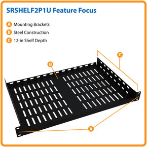 Tripplite SRSHELF2P1U Feature Focus: A) Mounting Brackets B) Steel Construction C) 12-in Shelf Depth