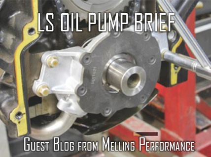 LS Oil Pump Brief There’s Much More to the LS Oil Pump Than Just Flow Patterson Elite
